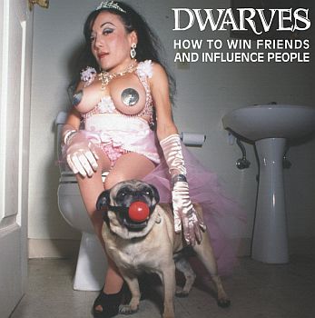 DWARVES - How To Win Friends And Influence People LP