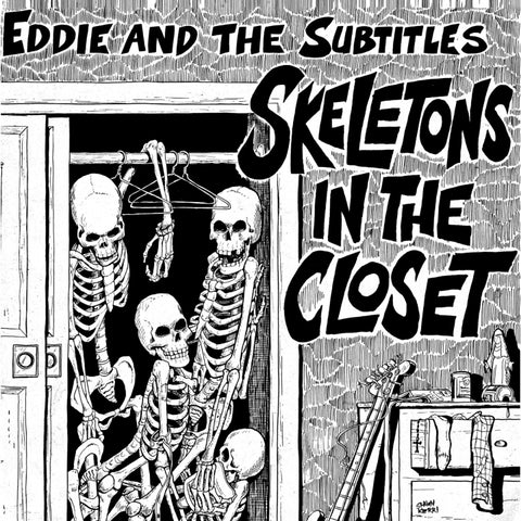 EDDIE AND THE SUBTITLES - Skeletons In The Closet LP
