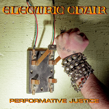 ELECTRIC CHAIR - Performative Justice 7"