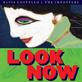 ELVIS COSTELLO & THE IMPOSTERS - Look Now 2LP