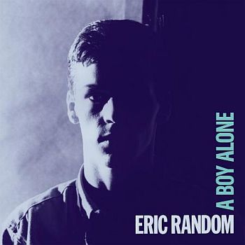 ERIC RANDOM - A Boy Alone 2LP