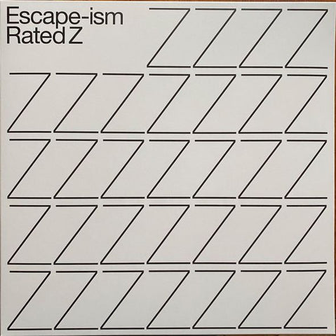 ESCAPE-ISM - Rated Z LP
