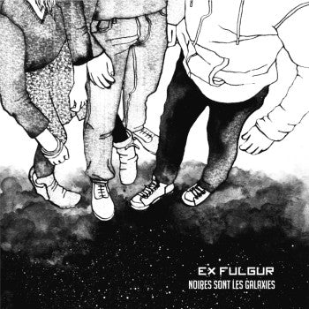EX FULGUR - Noires Sont Les Galaxies LP