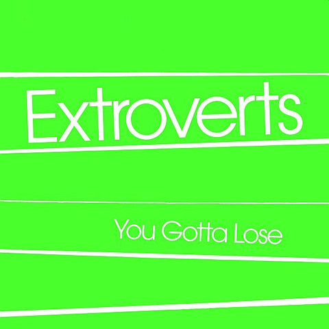 EXTROVERTS - You Gotta Lose 7"EP