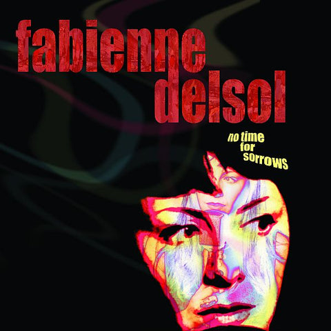 FABIENNE DELSOL - No Time For Sorrows LP (colour vinyl)