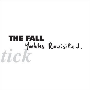FALL, THE - Schtick: Yarbles Revisited LP