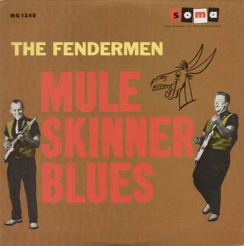 ** FLASH SALE ** FENDERMEN - Mule Skinner Blues LP
