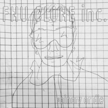 ** FLASH SALE ** FNU CLONE - Binary Or Die LP