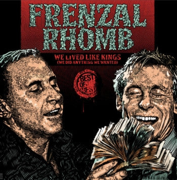 FRENZAL RHOMB - We Lived Like Kings (We Did Anything We Wanted) 2LP