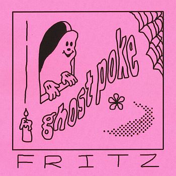 FRITZ - Ghost Poke / Jan 1 7"