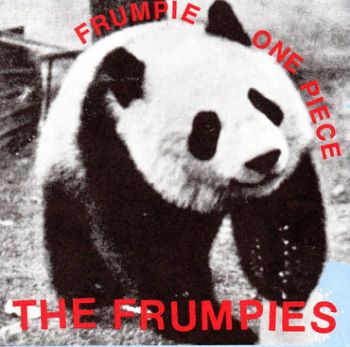 FRUMPIES – Frumpie One Piece w/ Frumpies Forever LP + 7”