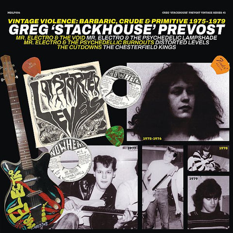 GREG 'STACKHOUSE' PREVOST - Vintage Violence: Barbaric, Crude and Primitive 1975-1979 LP