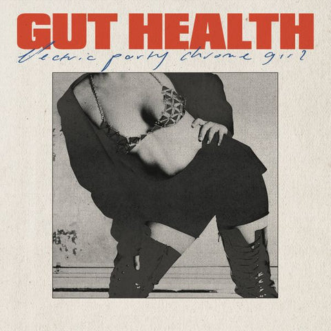 GUT HEALTH - Electric Party Chrome Girl 7"