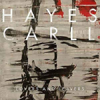 HAYES CARLL - Lovers And Leavers LP