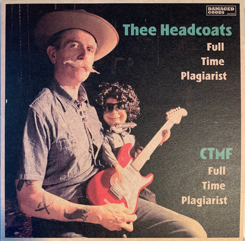 HEADCOATS, THEE / CTMF - Full Time Plagiarist 7"
