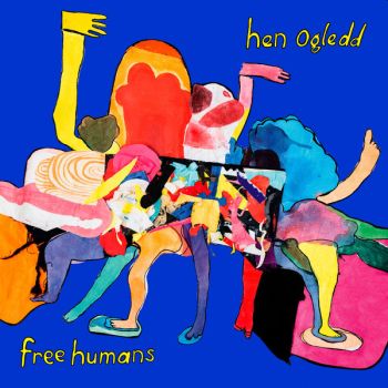 HEN OGLEDD - Free Humans 2LP (colour vinyl)