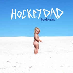 HOCKEY DAD - Boronia LP