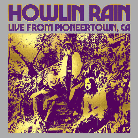 HOWLIN RAIN - Under The Wheels Vol 5: Live From Pioneertown