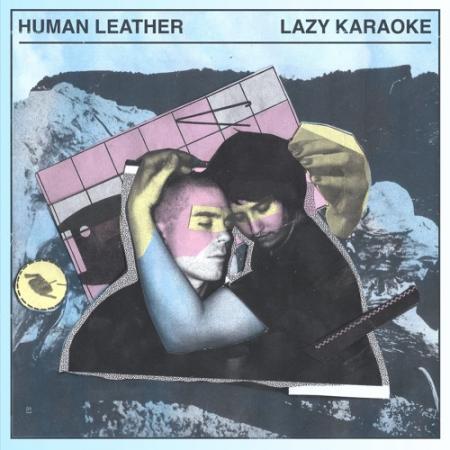 HUMAN LEATHER - Lazy Karaoke LP (colour vinyl)