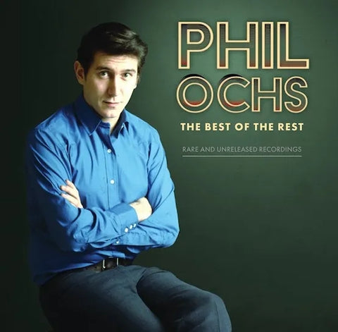 PHIL OCHS - Best Of The Rest: Rare And Unreleased Recordings 2LP (RSD 2023)