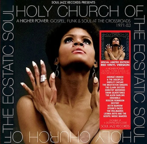 Soul Jazz Records presents - Holy Church Of The Ecstatic Soul - A Higher Power: Gospel, Funk & Soul At The Crossroads 1971-83 2LP (RSD 2023)