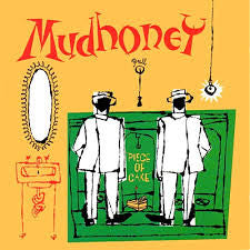 MUDHONEY - Piece of Cake LP