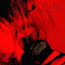 MR FLABIO - We Will Riot LP / CD
