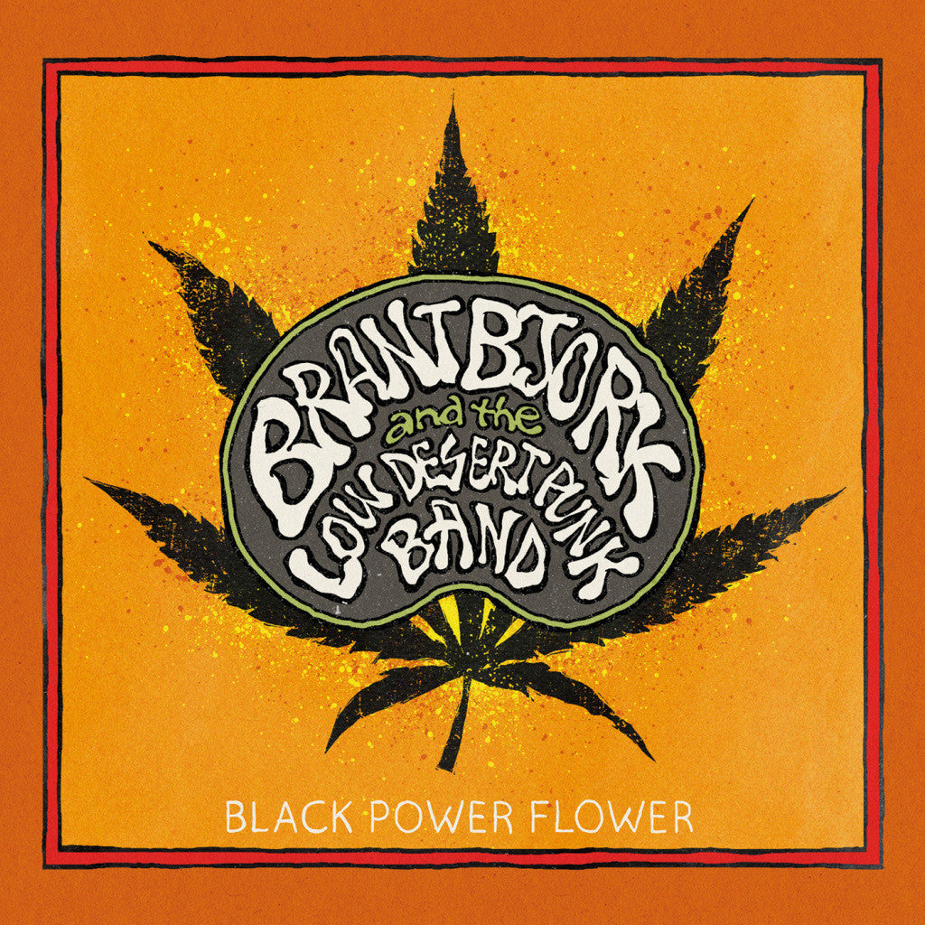 BRANT BJORK AND THE LOW DESERT PUNK BAND - Black Power Flower LP