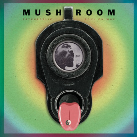 MUSHROOM - Psychedelic Soul on Wax LP