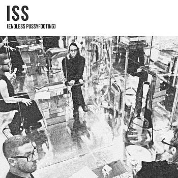 ISS - (Endless Pussyfooting) LP