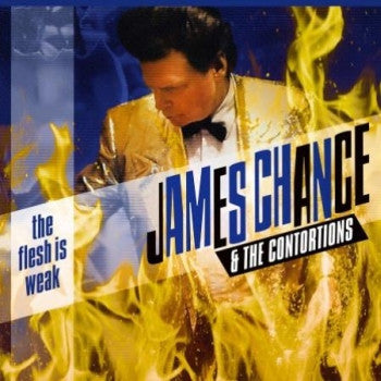 JAMES CHANCE & THE CONTORTIONS - The Flesh Is Weak LP