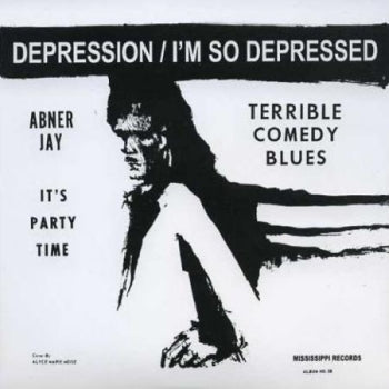 ABNER JAY - Depression / I'm So Depressed 7"