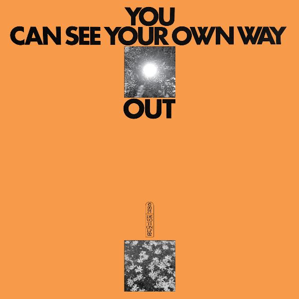 JEFRE CANTU-LEDESMA & ILYAS AHMED - You Can See Your Own Way Out LP (colour vinyl)