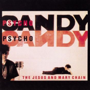 JESUS AND MARY CHAIN - Psychocandy LP
