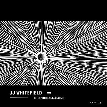 JJ WHITEFIELD - Brother All Alone LP