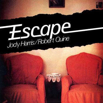 JODY HARRIS / ROBERT QUINE - Escape LP