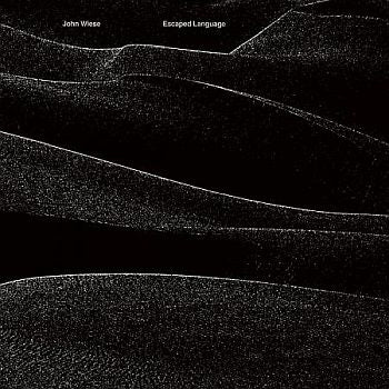 JOHN WIESE - Escaped Language LP