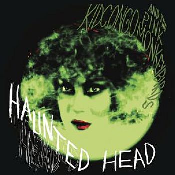 KID CONGO & THE PINK MONKEY BIRDS - Haunted Head LP
