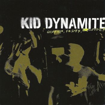 KID DYNAMITE - Shorter, Faster, Louder LP (colour vinyl)