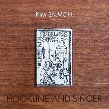 KIM SALMON - Hookline and Singer LP