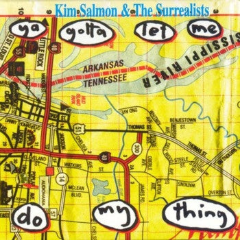 KIM SALMON & THE SURREALISTS - Ya Gotta Let Me Do My Thing 2LP
