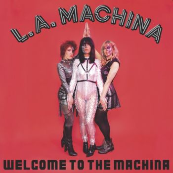 L.A. MACHINA - Welcome To The Machina 7"