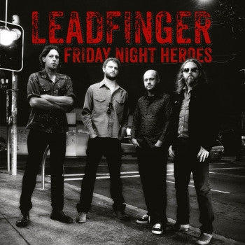 LEADFINGER - Friday Night Heroes LP