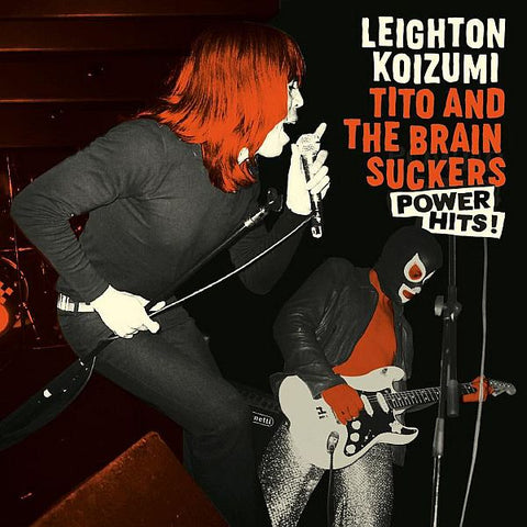 LEIGHTON KOIZUMI and TITO AND THE BRAINSUCKERS - Power Hits 2LP (colour vinyl)