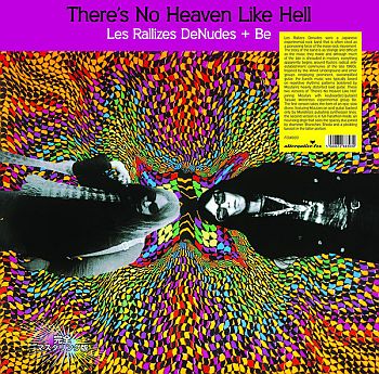 LES RALLIZES DENUDES + BE - There's No Heaven Like Hell 2LP