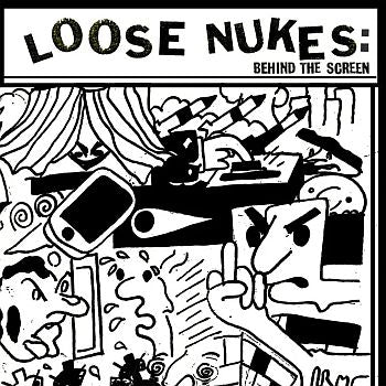 LOOSE NUKES - Behind The Screen 7"
