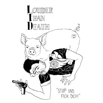 LTD (LOUDER THAN DEATH) - Stop Und Fick Dich! LP