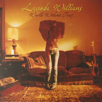LUCINDA WILLIAMS - World Without Tears 2LP