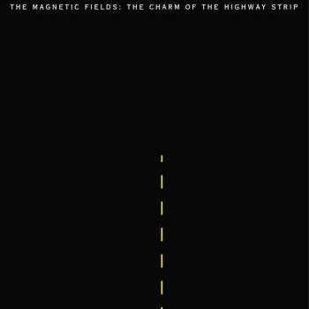 MAGNETIC FIELDS - The Charm of the Highway Strip LP