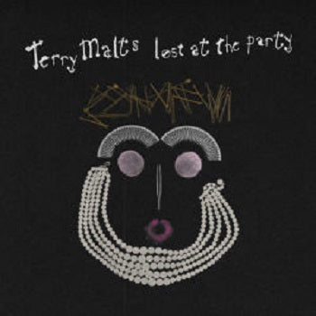 TERRY MALTS - Lost At The Party LP